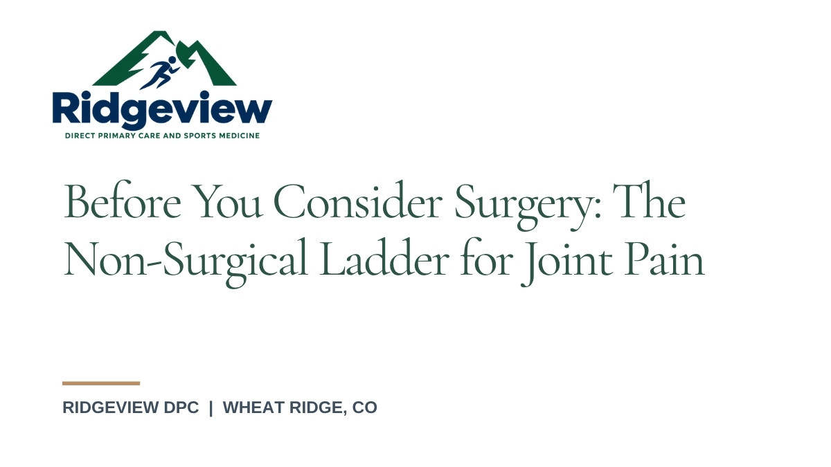 Non-surgical treatment for joint pain before surgery, from Ridgeview DPC in Wheat Ridge