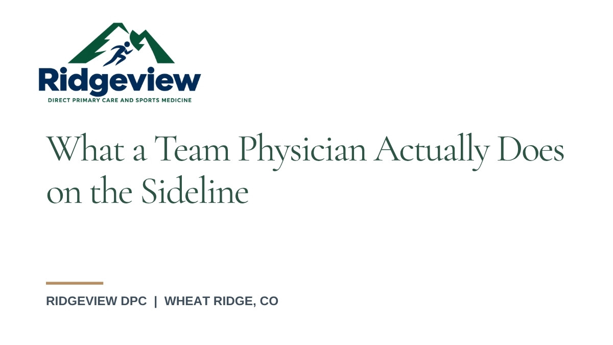 What a team physician does on the sideline, explained by Ridgeview DPC in Wheat Ridge
